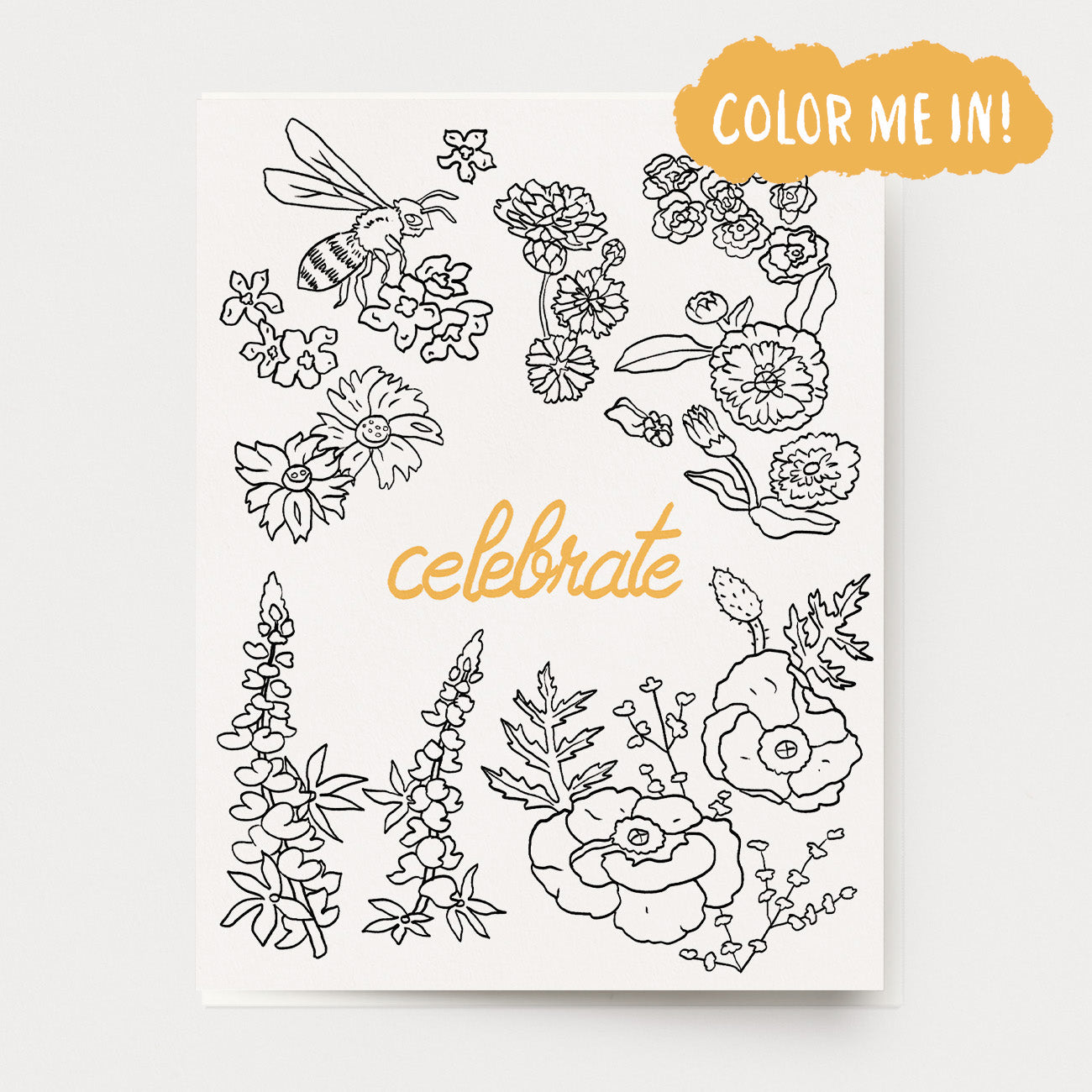 A coloring greeting card of flowers, a honey bee and the word, Celebrate, in the center. Ingrid Press, made in the USA