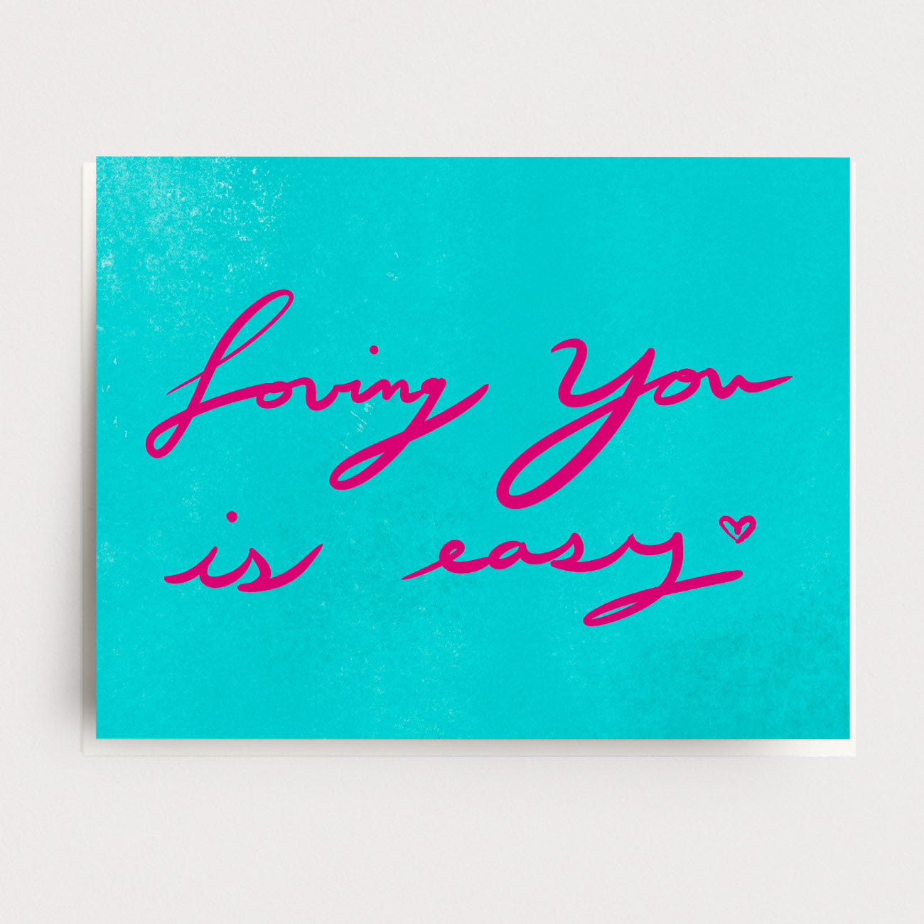 Loving You is Easy Card
